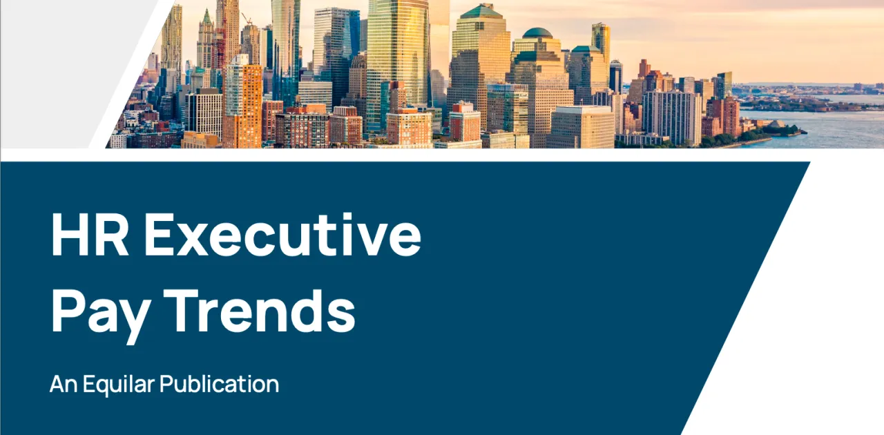 Equilar 2025 HR Executive Pay Trends Report